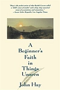 A Beginners Faith in Things Unseen (Paperback)