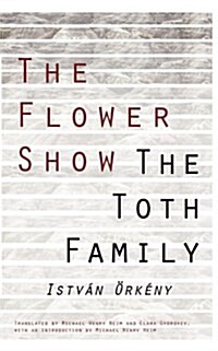The Flower Show and the Toth Family (Paperback)