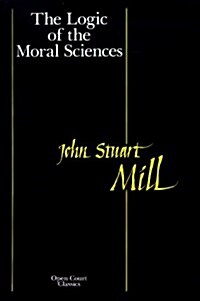 The Logic of the Moral Sciences (Paperback)