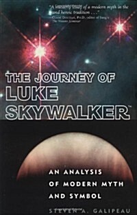 The Journey of Luke Skywalker: An Analysis of Modern Myth and Symbol (Paperback)