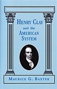 Henry Clay and the American System (Paperback, Revised)