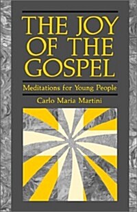 The Joy of Gospel: Meditations for Young People (Paperback)