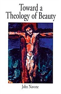 Toward a Theology of Beauty (Paperback)