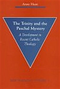 The Trinity and the Paschal Mystery: A Development in Recent Catholic Theology (Paperback)