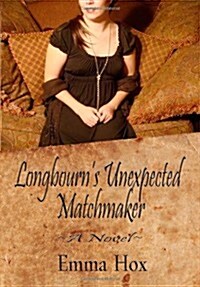 Longbourns Unexpected Matchmaker (Paperback)