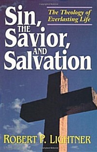Sin, the Savior, and Salvation (Paperback)