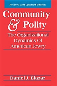 Community and Polity: The Organizational Dynamics of American Jewry (Paperback, Revised)