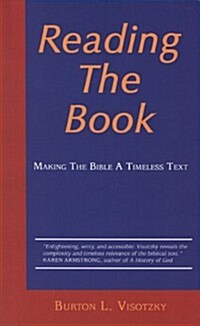 Reading the Book: Making the Bible a Timeless Text (Paperback)