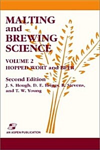 Malting and Brewing Science: Hopped Wort and Beer, Volume 2 (Hardcover, 2)