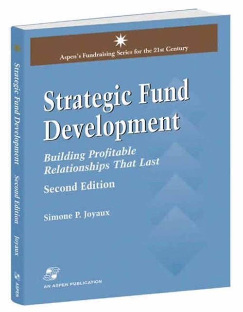 Strategic Fund Development: Building Profitable Relationships That Last: Building Profitable Relationships That Last (Paperback, 2, Revised)