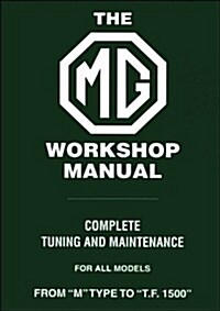 The MG Workshop Manual: 1929-1955 (Paperback)