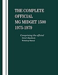 The Complete Official MG Midget 1500 1975-1979 (Paperback)