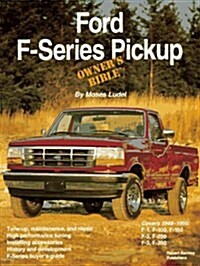 Ford F-Series Pickup Owners Bible (Paperback)