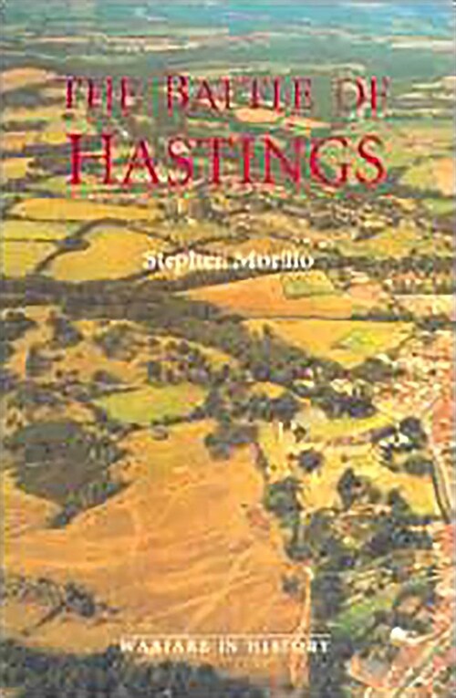 The Battle of Hastings : Sources and Interpretations (Paperback)