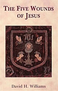 The Five Wounds of Jesus (Paperback)