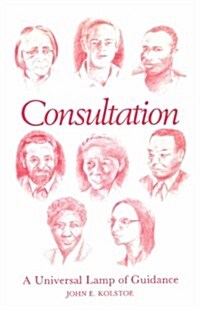 Consultation : A Universal Lamp of Guidance (Paperback)