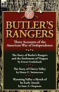 Butlers Rangers: Three Accounts of the American War of Independence (Paperback)