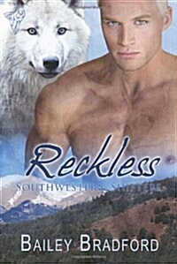 Southwestern Shifters: Reckless (Paperback)