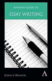 Anthem Guide to Essay Writing (Paperback)