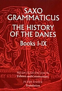 Saxo Grammaticus: The History of the Danes, Books I-IX : I. English Text; II. Commentary (Paperback)