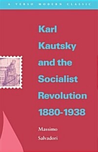 Karl Kautsky and the Socialist Revolution 1880-1938 (Paperback)