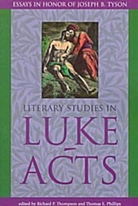 Literary Studies in Luke-Acts: Essays in Honor of Joseph B. Tyson (Paperback, First Edition)