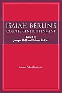 Isaiah Berlins Counter-Enlightenment: Transactions, American Philosophical Society (Vol. 93, Part 5) (Paperback)