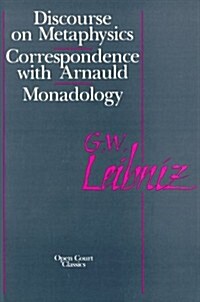 The Discourse on Metaphysics: Correspondence with Arnauld/Monadology (Paperback, 2)