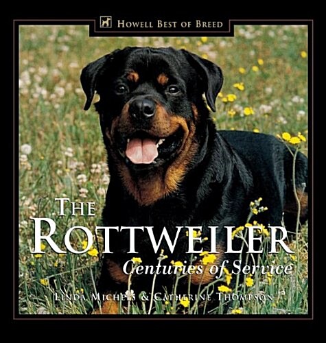 The Rottweiler: Centuries of Service (Hardcover)