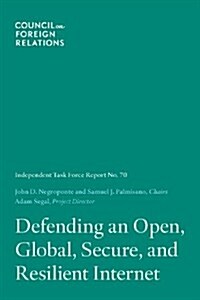 Defending an Open, Global, Secure, and Resilient Internet (Paperback)