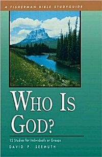 Who Is God?: 12 Studies for Individuals or Groups (Paperback)