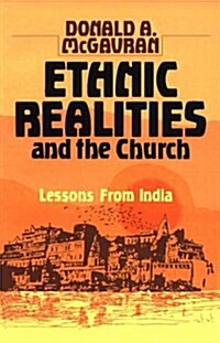 Ethnic Realities and the Church: Lessons from India (Paperback)