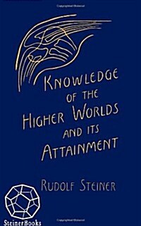 Knowledge of the Higher Worlds and Its Attainment: (Cw 10) (Paperback, 8)