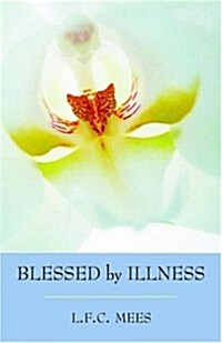 Blessed by Illness (Paperback)