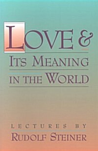 Love and Its Meaning in the World (Paperback)