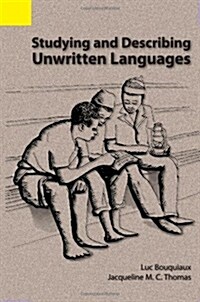 Studying and Describing Unwritten Languages (Paperback)