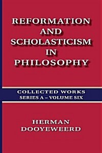 Reformation and Scholasticism in Philosophy - Vol. 2 (Paperback)