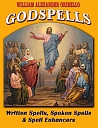 Godspells: Written Spells, Spoken Spells and Spell Enhancers (Paperback, 2, Revised)