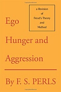 Ego, Hunger, and Aggression: A Revision of Freuds Theory and Method (Paperback, Revised)