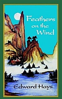 Feathers on the Wind (Paperback)