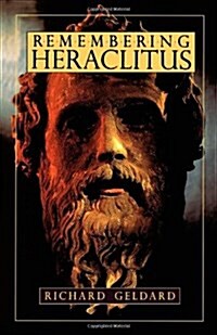 Remembering Heraclitus (Paperback)