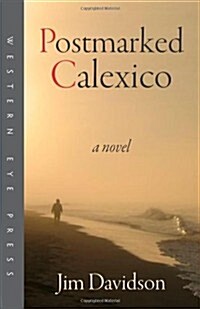 Postmarked Calexico (Paperback)