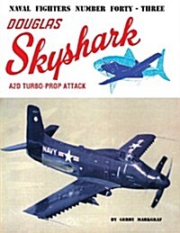 Douglas Skyshark A2d Turbo-Prop Attack (Paperback)