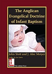 The Anglican Evangelical Doctrine of Infant Baptism (Paperback)