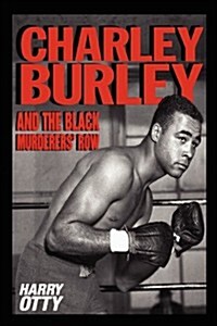 Charley Burley and the Black Murderers Row (Paperback)