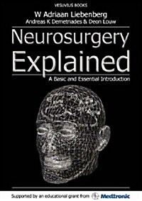 Neurosurgery Explained: A Basic and Essential Introduction (Paperback)