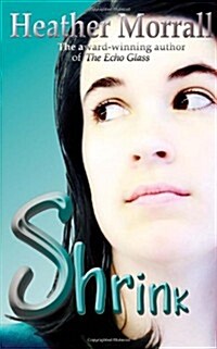 Shrink: A Journey Through Anorexia - A Novel (Paperback)