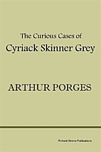 The Curious Cases of Cyriack Skinner Grey (Paperback)