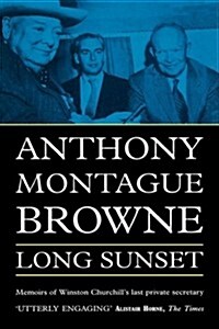 Long Sunset : Memoirs of Winston Churchills Last Private Secretary (Hardcover)