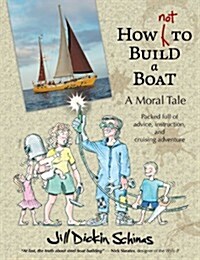 How Not to Build a Boat (Paperback)